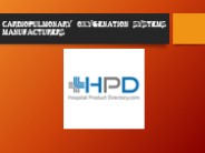 Cardiopulmonary Oxygenation Systems Manufacturers by HPD