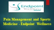 Pain Management and Sports Medicine - Endpoint Wellness