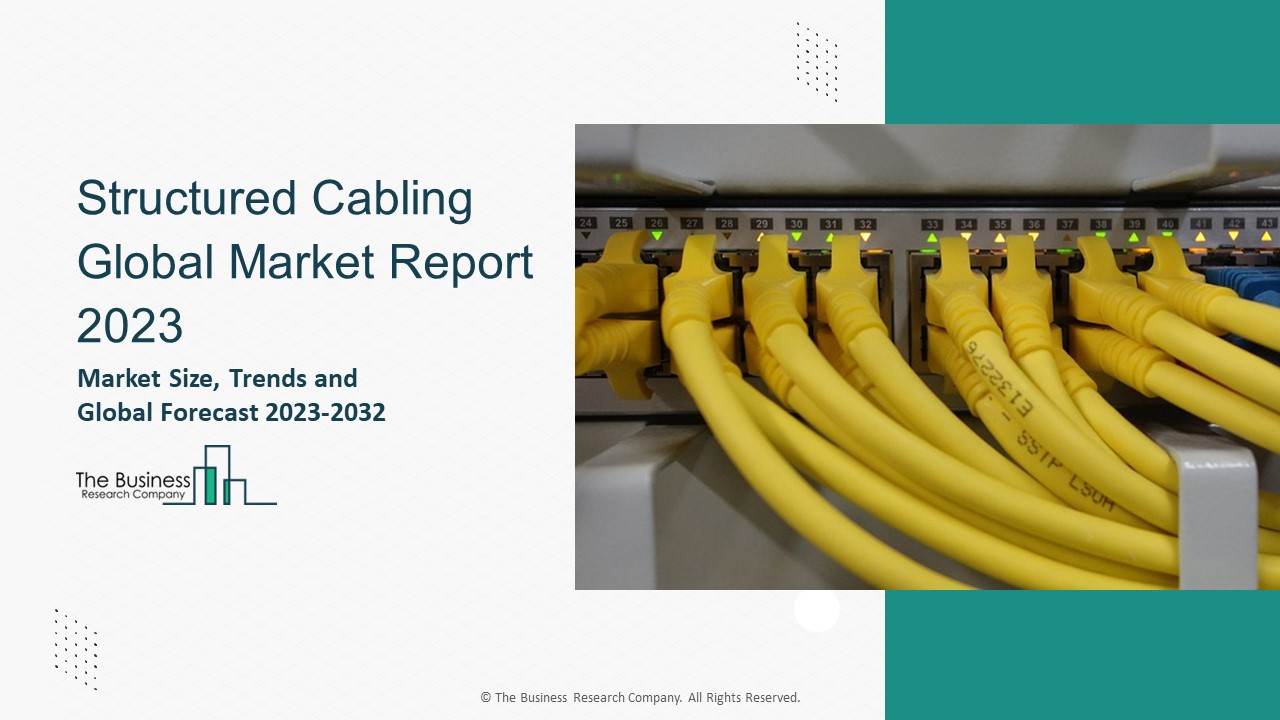 Structured Cabling Global Market By Product Type, By Solution Type, By ...
