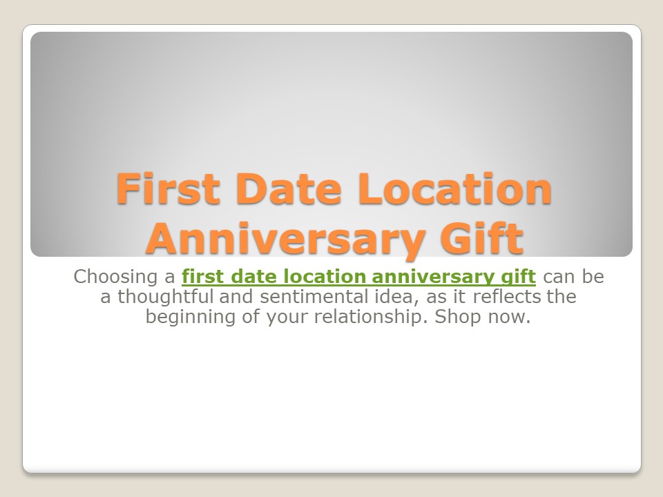 First Date Location Anniversary Gift
