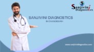 "Elevating Healthcare through Accurate Diagnosis: Sanjivini Diagnostics in Chandigarh"