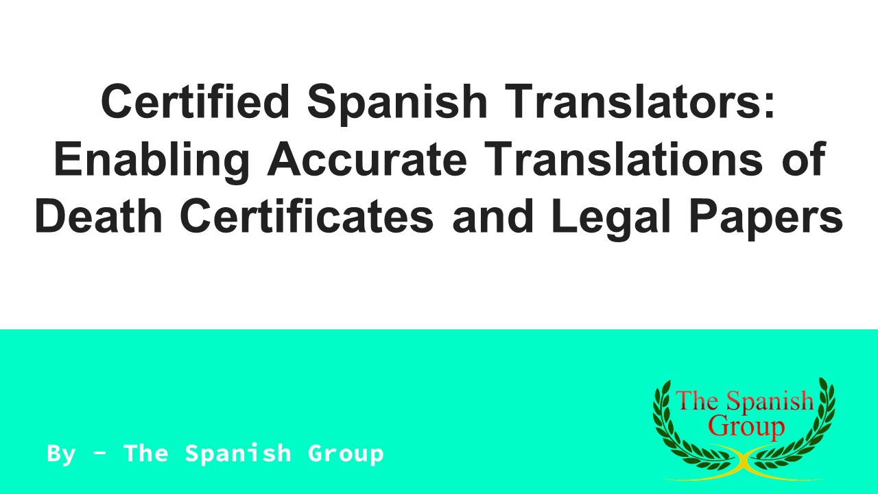 PPT Certified Spanish Translators Enabling Accurate Translations of