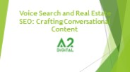 Voice Search and Real Estate SEO: Crafting Conversational Content