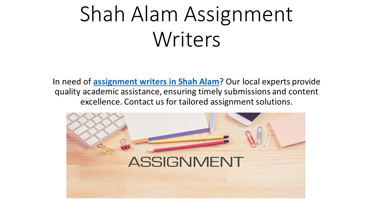 Online Shah Alam Assignment Writers Experts
