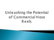 Unleashing the Potential of Commercial Hose Reels