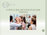 5 Creative Ideas for Employee Wellness Programs