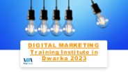 Digital Marketing Training Institute in Dwarka 2023