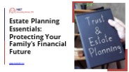 Estate Planning Essentials: Protecting Your Family's Financial Future