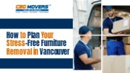How to Plan Your Stress-Free Furniture Removal in Vancouver