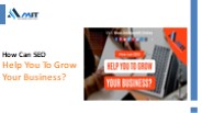 How Can SEO Help You To Grow Your Business?