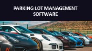 PARKING LOT MANAGEMENT SOFTWARE