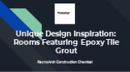 Unique Design Inspiration: Rooms Featuring Epoxy Tile Grout
