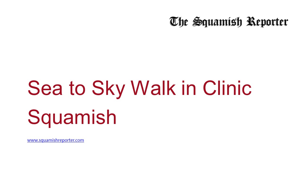 Sea to Sky Walk in Clinic Squamish