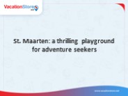 St. Maarten: a thrilling playground for adventure seekers