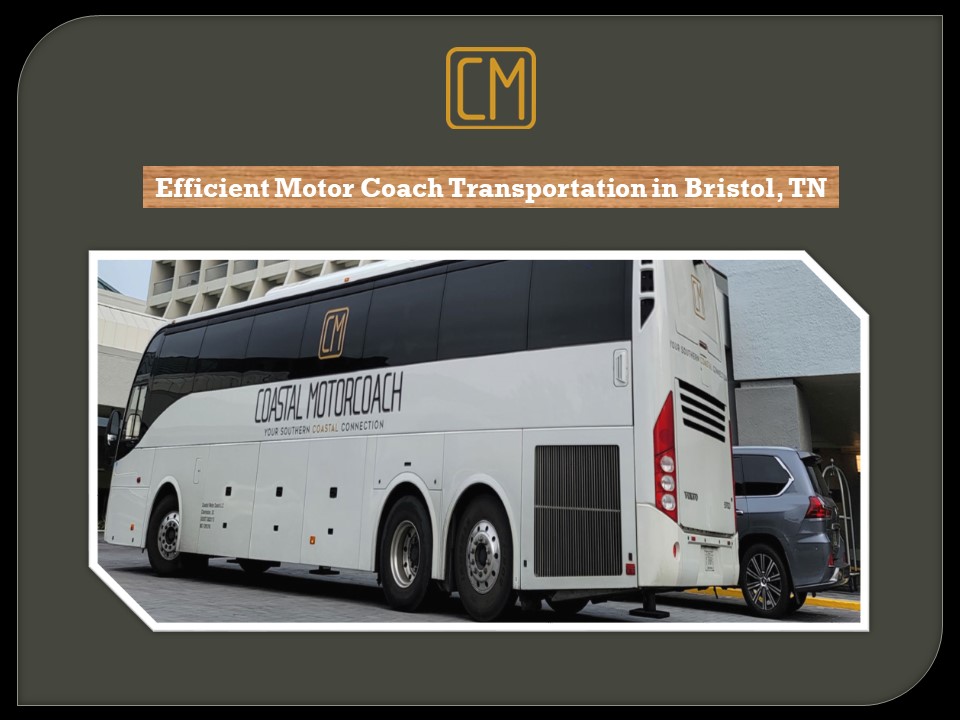 Efficient Motor Coach Transportation in Bristol, TN