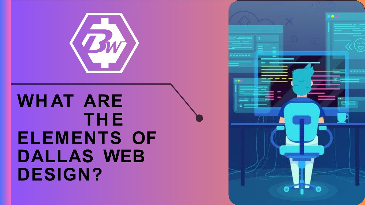What Are the Elements of Dallas Web Design