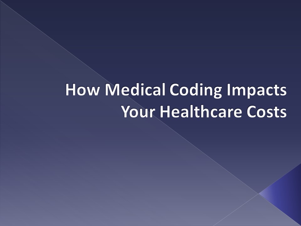How Medical Coding Impacts Your Healthcare Costs