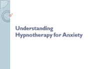 Understanding Hypnotherapy for Anxiety
