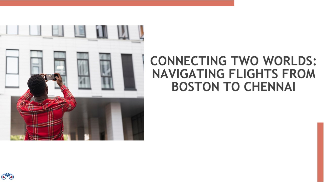 Flights From Boston to Chennai