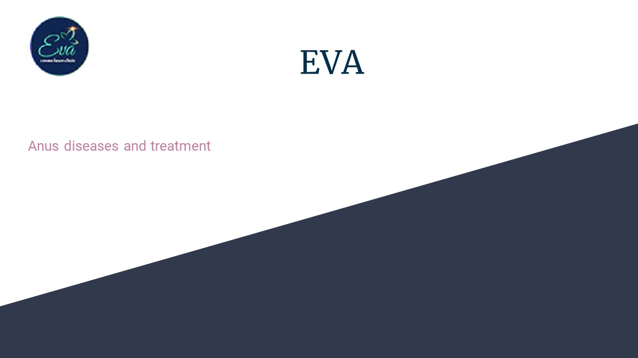 Anus diseases and treatment