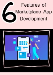 6 Features of Marketplace App Development