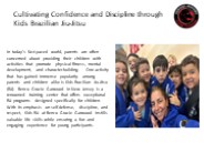 Cultivating Confidence and Discipline through Kids Brazilian Jiu-Jitsu