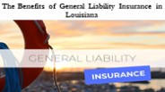 The Benefits of General Liability Insurance in Louisiana