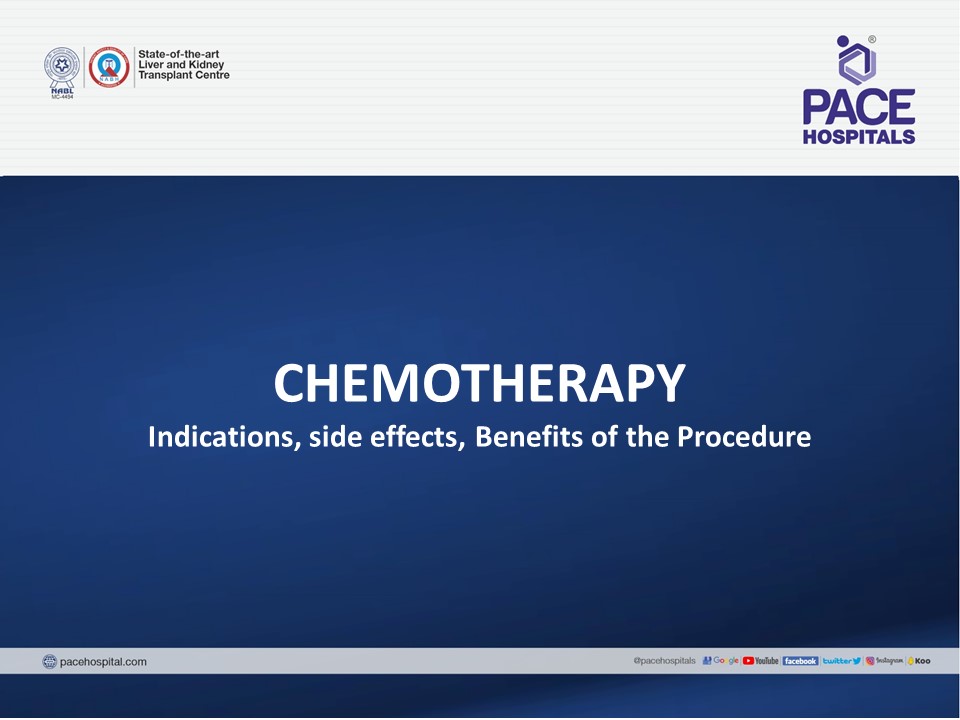 Chemotherapy - Indications, side effects, benefits of the procedure