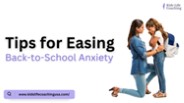 Tips for Easing Back-To-School Anxiety
