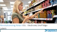 Revolutionizing Retail: ESL - Electronic Shelf Edge Labels