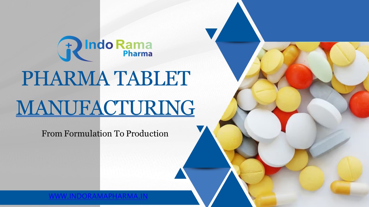 Pharma Tablet Manufacturing: From Formulation To Production