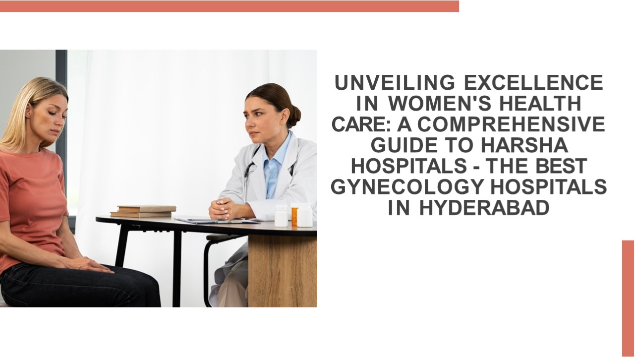 best hospital in Hyderabad for Gynecologists - Harsha Hospitals