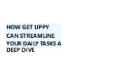 How Get Uppy Boosts Your Daily Productivity?