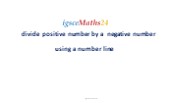 igsce maths dividing a positive by a negative number