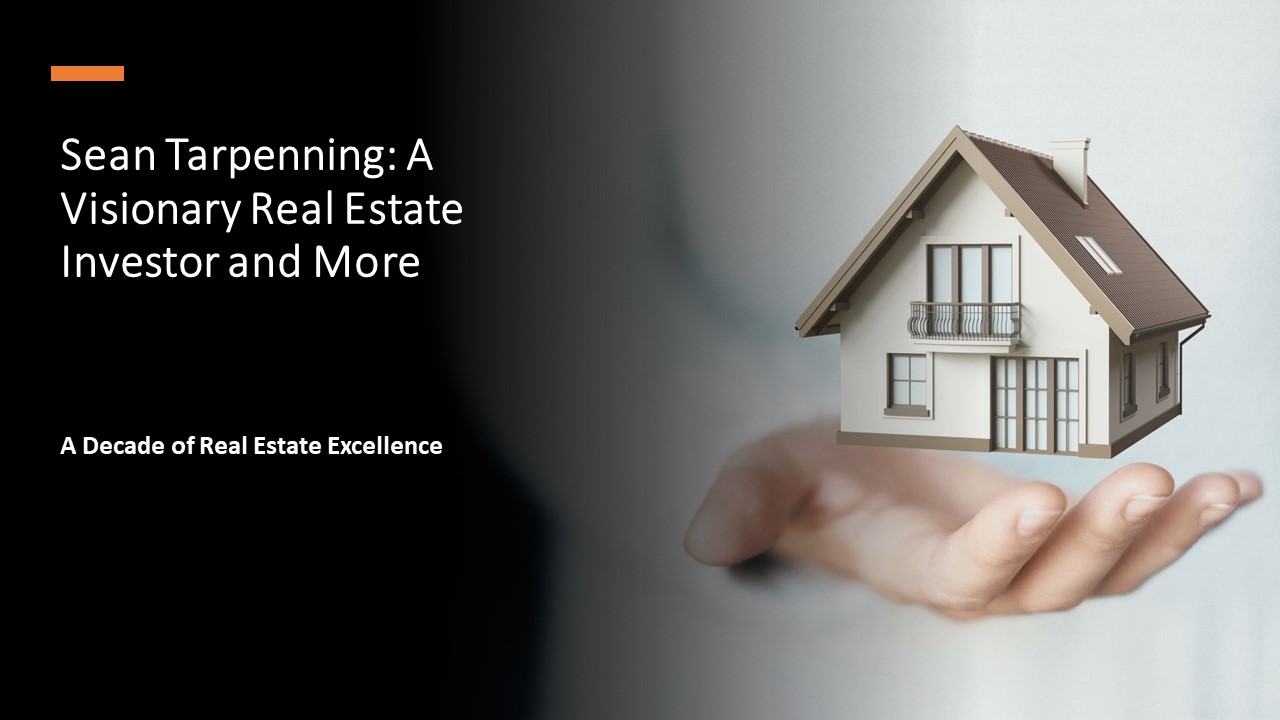 Sean Tarpenning an Ambitious Real Estate Investor​