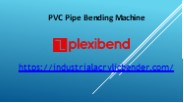 PVC Pipe Bending Machine