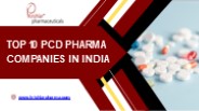 Top 10 PCD Pharma Companies in India