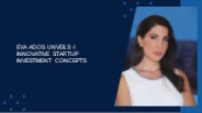 Eva Ados Unveils 4 Innovative Startup Investment Concepts