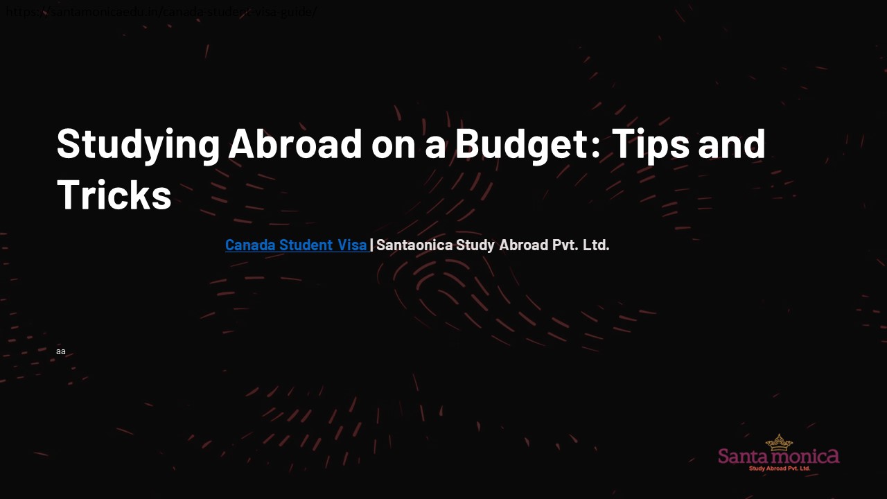 Canada Student Visa | Santamonica Study Abroad Pvt Ltd