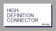 High-Definition Connector (HD Connector)