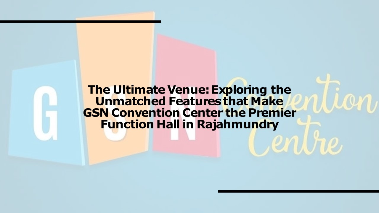 function hall in Rajahmundry - GSN convention center