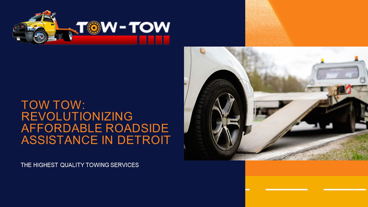 Tow Tow Revolutionizing Affordable Roadside Assistance in Detroit