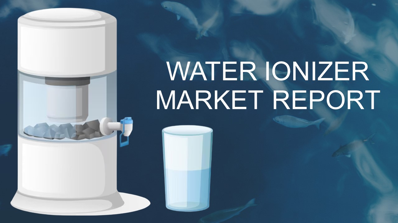Water Ionizer Market Report