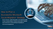Plan a Successful Microsoft Azure Migration Strategy