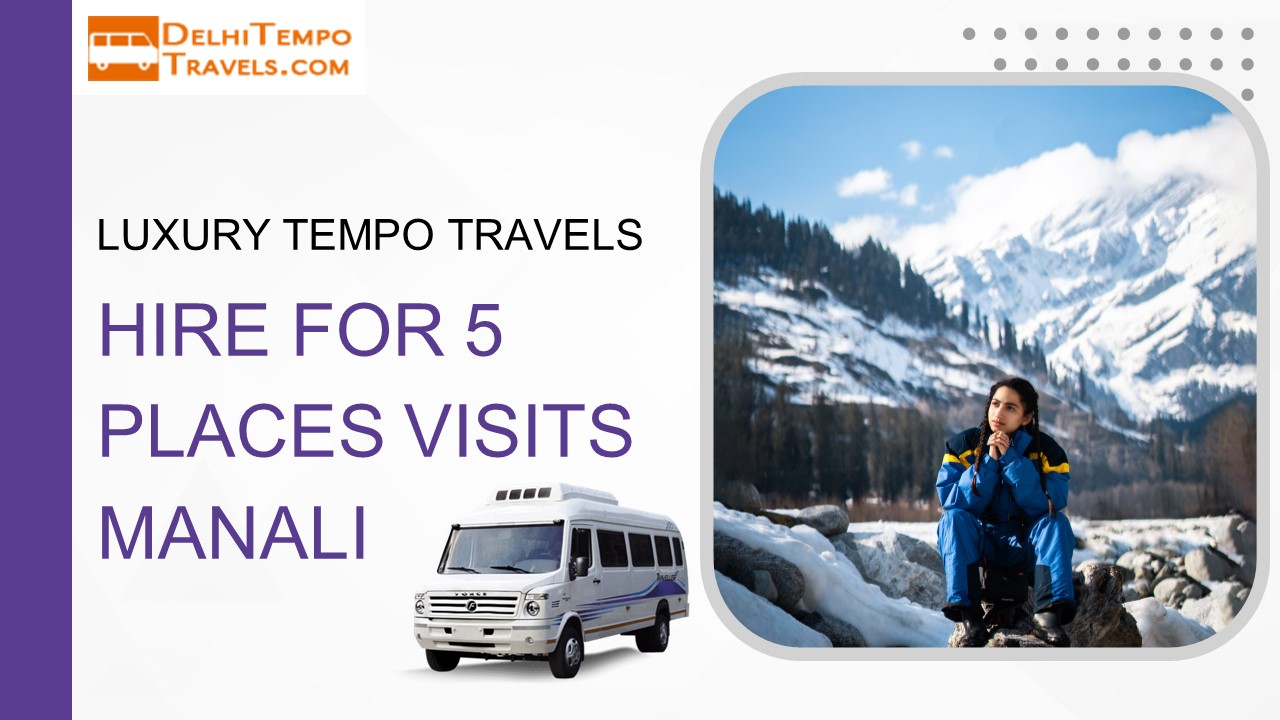 Luxury Tempo Travels hire for visits manali