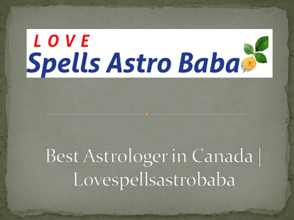 best astrologer in canada | Lovespellsastrobaba (1)