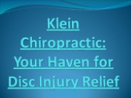 Klein Chiropractic: Your Haven for Disc Injury Relief