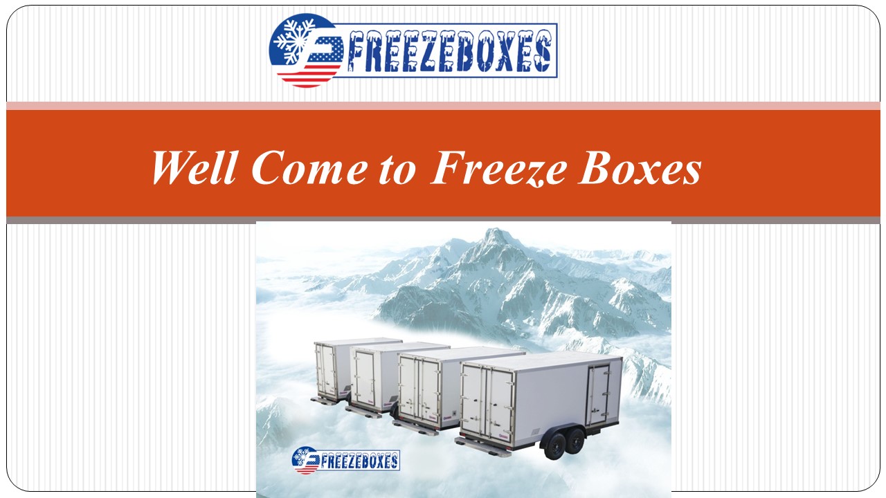 Well Come to Freeze Boxes