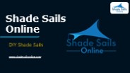 Shade Sails DIY