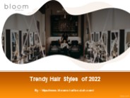 Trendy Hair Styles of 2022